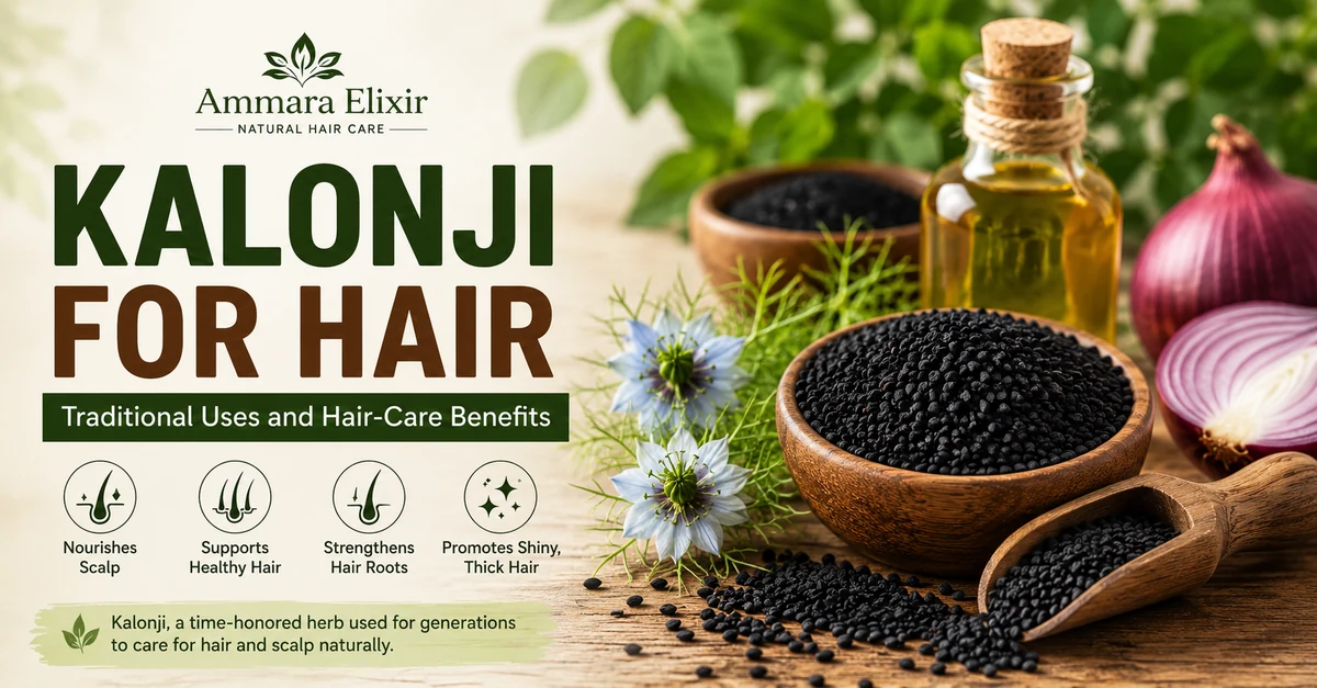 Kalonji for Hair: Traditional Uses, Benefits and How to Use It